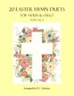 20 Easter Hymn Duets for Violin & Cello: Vols. 1-2 P.O.D. cover